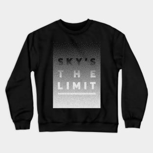 Sky's The Limit Crewneck Sweatshirt